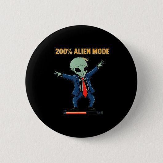 200% Alien-Modus _ lustiges Sci-Fi-Meme  Button (Vorderseite)