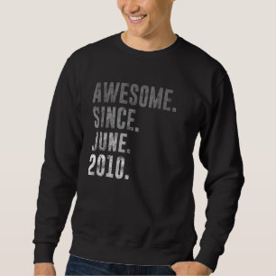 2010 12 Phantastisch Seit Juni 2010 12. Geburtstag Sweatshirt