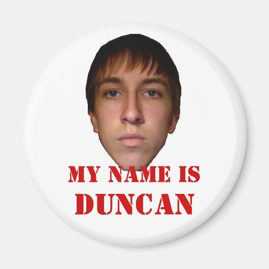 2010 Refridgerator Magnet, Mein Name ist Duncan Magnet (Vorne)