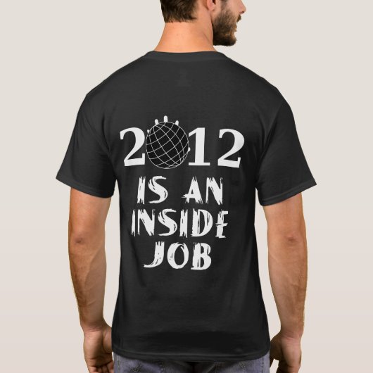 2012 ist ein Insider-Job T-Shirt (Rückseite)