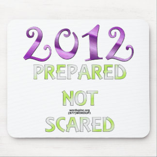 2012 ohne Angst vorbereitet Mousepad