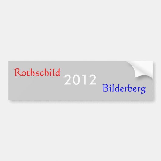 2012, Rothschild, Bilderberg Autoaufkleber (Vorne)