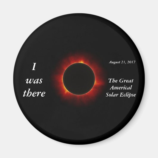 2017 Solar Eclipse "I was there" Edition Magnet (Vorne)