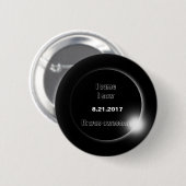 2017 Solar Eclipse kam ich, sah ich, es war phanta Button (Vorne & Hinten)