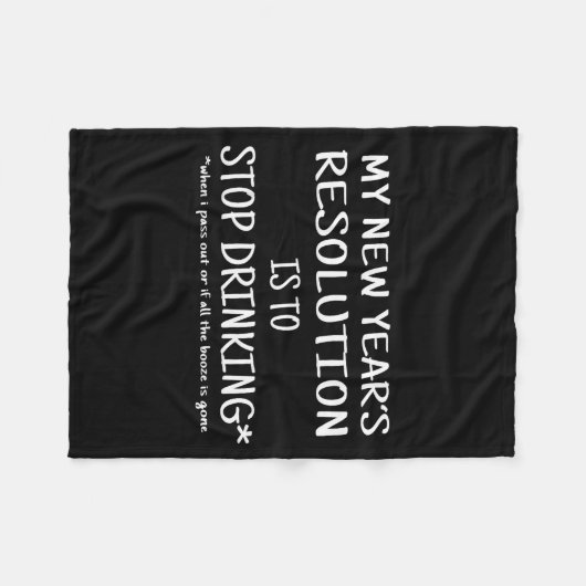 2018 Resolution Stop Drinking Funny New Year's Eve Fleecedecke (Vorderseite (Horizontal))