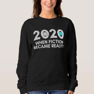 2020 Als Fiktion zur Realität wurde Toilettenpapie Sweatshirt