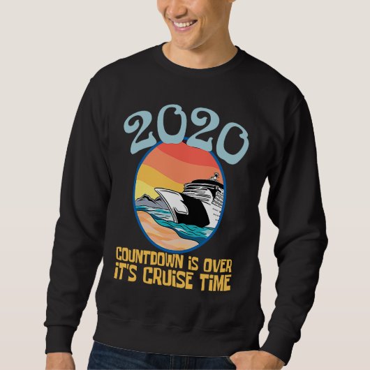 2020 Countdown Über Kreuzfahrt Zeit Segelboot Sweatshirt (Vorderseite)