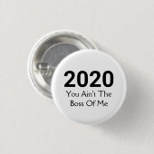 2020 Du bist nicht der Chef von mir | Spaß im neue Button (Vorne & Hinten)