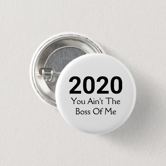 2020 Du bist nicht der Chef von mir | Spaß im neue Button (Vorne & Hinten)