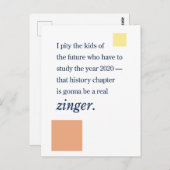 2020 in den Geschichtsbüchern ... Zinger! Postkarte (Vorne/Hinten)