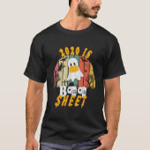 2020 Is Boo Sheet Halloween Ghost Wear S T-Shirt (Vorderseite)