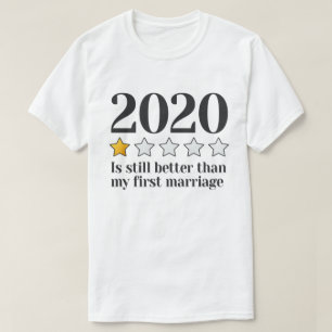 2020 ist noch besser als mein erster Ehetag T-Shirt