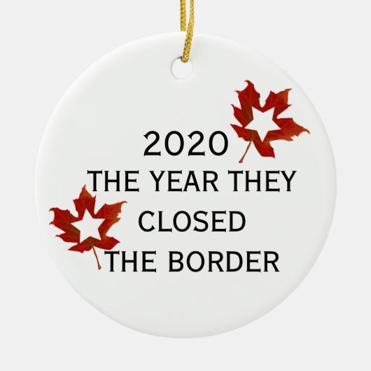 2020 Kanada USA Jahr schließen sie die Grenze Keramik Ornament (Vorne)