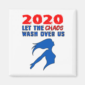 "2020: Lass das Chaos über uns" Magnet