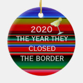2020 Mexiko Jahr geschlossen sie die Grenze Keramik Ornament (Hinten)