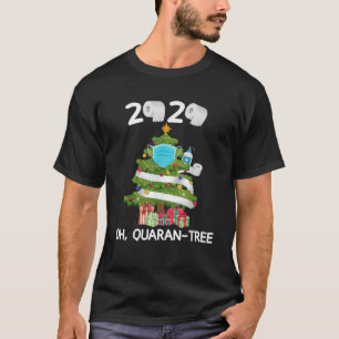 2020 Oh Quaran Tree Funny Quarantine Christmas Tre T-Shirt