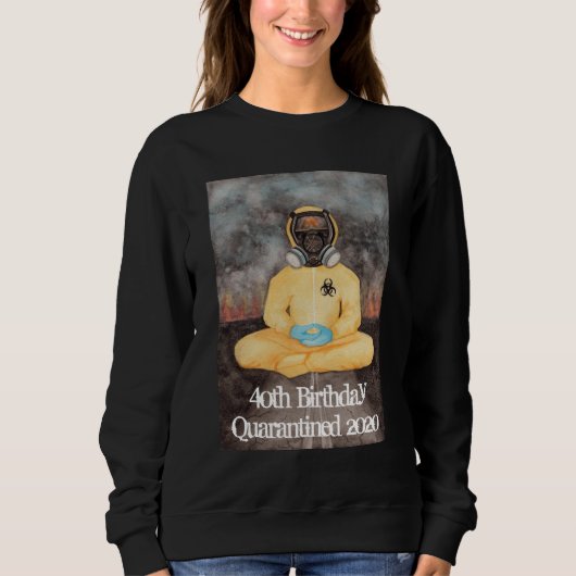 2020 Quarantined Birthday Covid-19 Sweatshirt (Vorderseite)