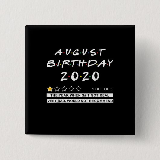 2020 Review August Birthday Sehr schlecht Button (Vorderseite)