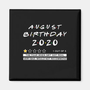 2020 Review August Birthday Sehr schlecht Magnet