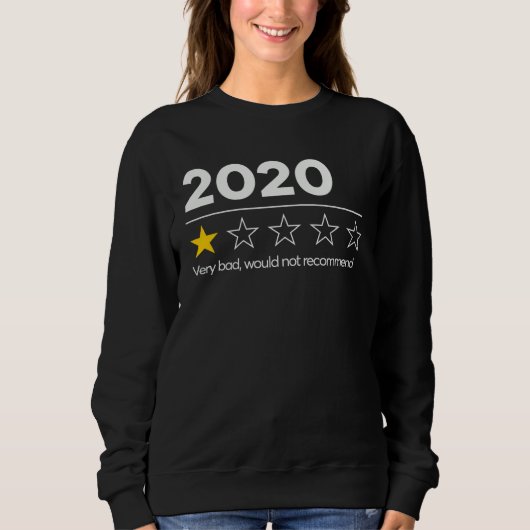 2020 very bad would not recommend sweatshirt (Vorderseite)