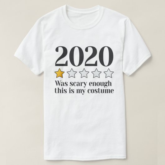 2020 war Beängstigend genug, das ist mein Kostüm T-Shirt (Design vorne)