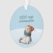 2020 war ein unerträglicher Eisbär Niedlich Ornament (Vorderseite)