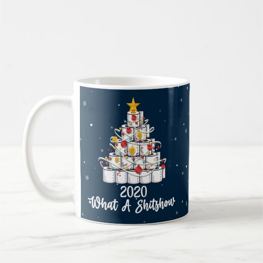 2020 Was A Shitshow, pandemische Weihnachten Kaffeetasse (Links)