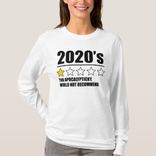 2020er Jahre - zu apokalyptisch. Ich würde nicht  T-Shirt
