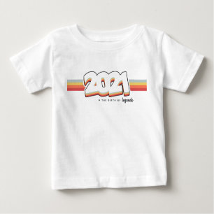 2021 Die Geburt von Legenden Baby T-shirt