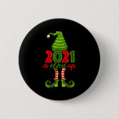 2021 Is Elfed Up - Funny Christmas Family Pajama Button (Vorderseite)