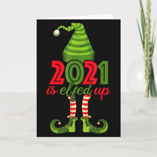 2021 Is Elfed Up - Funny Christmas Family Pajama Karte (Vorderseite)