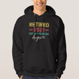 2021 nicht mein Problem wieder müde noch mehr lust Hoodie