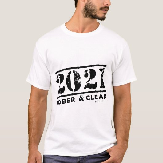 2021 Sober & Clean Drug & Alcohol Addiction Free T-Shirt (Vorderseite)