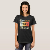 2021 Work Release Retirement Retired T-Shirt (Vorne ganz)