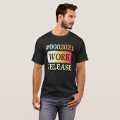 2021 Work Release Retirement Retired T-Shirt (Vorne ganz)