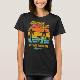 2022 Design nicht mein Problem mehr lustig R T-Shirt