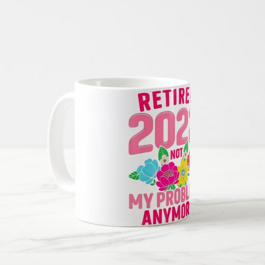 2022 erledigt, nicht mein Problem mehr Lehrerin Re Kaffeetasse (Vorderseite Links)