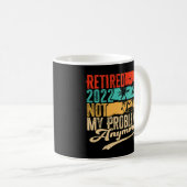 2022 erledigt Nicht mein Problem noch einmal Retro Kaffeetasse (VorderseiteRechts)