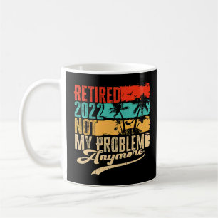 2022 erledigt Nicht mein Problem noch einmal Retro Kaffeetasse
