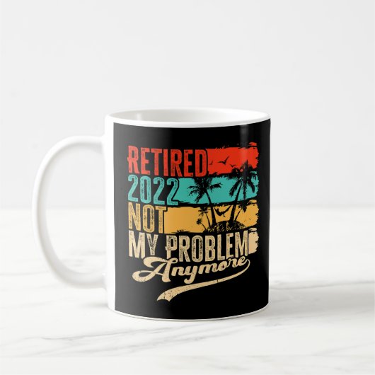 2022 erledigt Nicht mein Problem noch einmal Retro Kaffeetasse (Links)