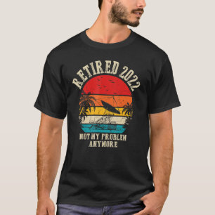 2022 erledigt Nicht mein Problem noch Vintager T-Shirt