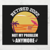 2022 erschöpft Nicht mein Problem noch lustiger Rü Bierflaschenetikett (Einzelnes Label)