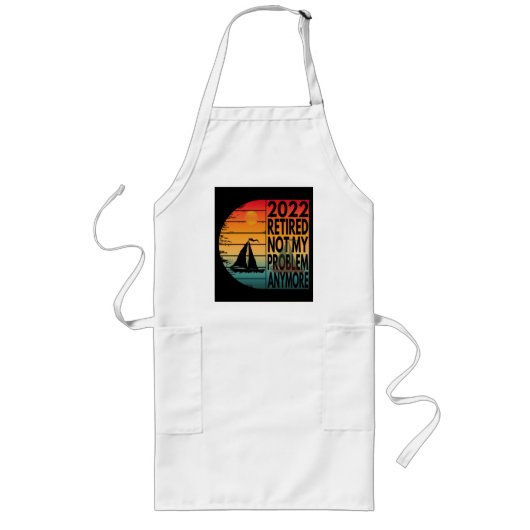 2022 HAT NICHT MEIN PROBLEM MEHR ERHALTEN LANGE SCHÜRZE (Vorne)