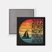 2022 HAT NICHT MEIN PROBLEM MEHR ERHALTEN MAGNET (Vorderseite/Rückseite)