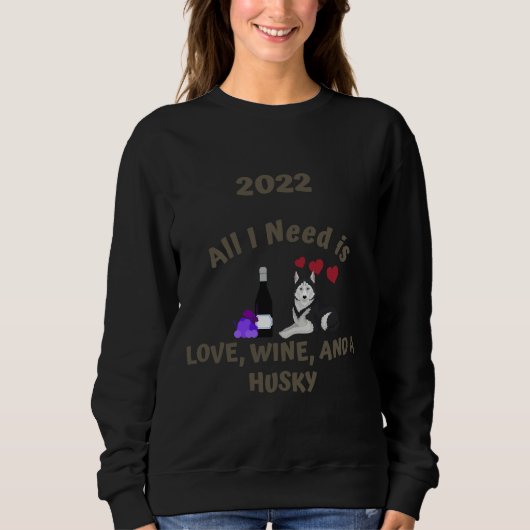 2022 Liebe Wein & amp Husky Sweatshirt (Vorderseite)