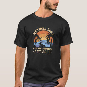 2022 nicht mehr mein Problem erledigt 1 T-Shirt