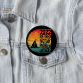 2022 RUHESTAND NICHT MEIN PROBLEM MEHR BUTTON (Beispiel)