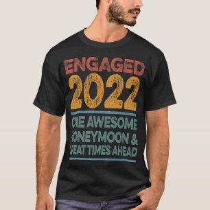 2022 Verlobung Phantastisch Honeymoon Wedding Brid T-Shirt