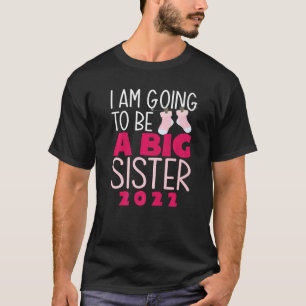 2022 werde ich eine große Schwester sein T-Shirt