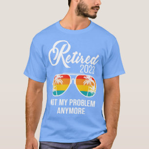 2023 erledigt Nicht mein Problem noch Vintag 1 T-Shirt